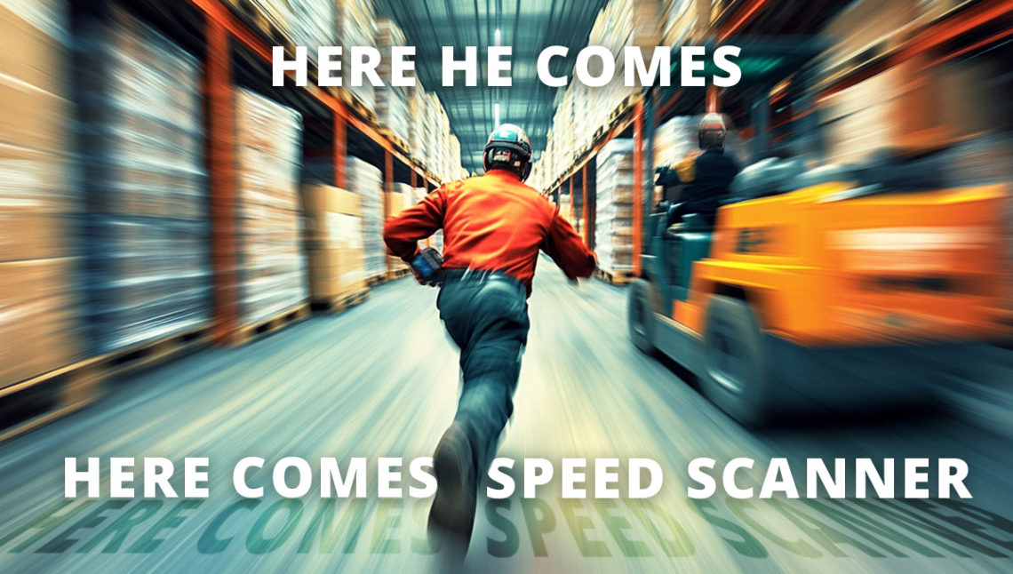 Warehouse worker in a red jacket running down an aisle at high speed, holding a wearable scanner, with motion blur emphasizing urgency. A forklift zips by on the right, and text over the image reads “HERE HE COMES / HERE COMES SPEED SCANNER.” The scene conveys energy, speed, and tech-powered fulfillment during a busy shift.