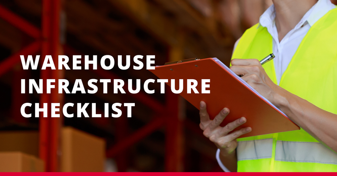 Woman in a wawrehouse setting writing on a clipboard, text overlay raeds "warehouse infrastructure checklist"