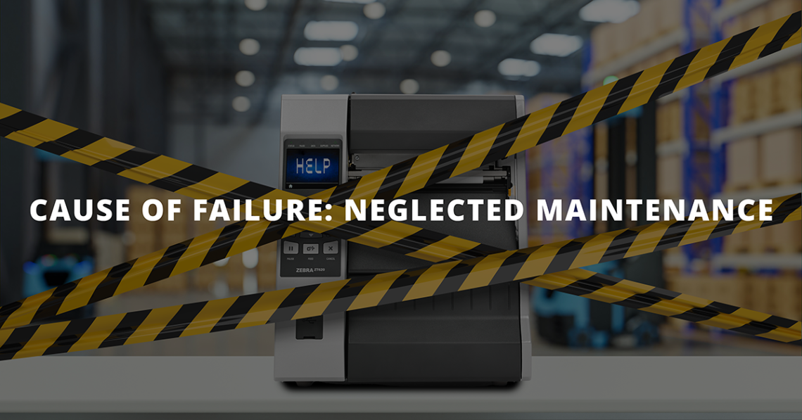 Industrial label printer sitting on a table in a warehouse setting out of commission, with yellow and black caution tape blocking it, and an overlay reading "cause of failure: neglected maintenance"